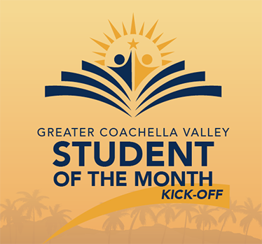 Greater Coachella Valley Student Of The Month Kickoff