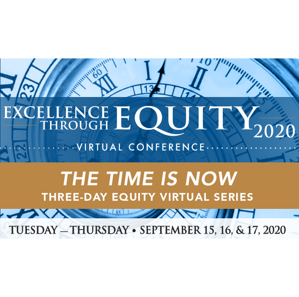 Excellence Through Equity Conference: The Time is Now