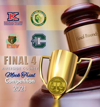 King High, Notre Dame High, Poly High, Chaparral High logos, Final 4 Riverside County Mock Trial Competition 2021 Final Rounds