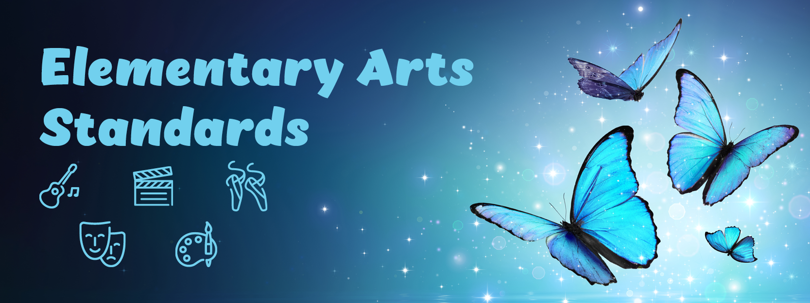 Visual and Performing Arts Elementary Arts Standards Web Banner
