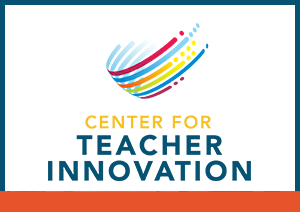 Center for Teacher Innovation