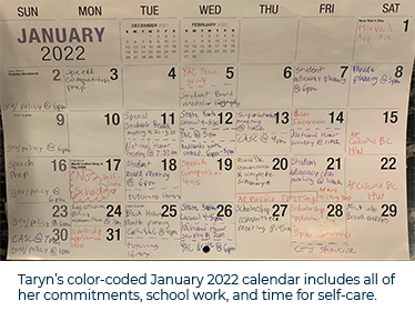 Taryn’s color-coded January 2022 calendar includes all of her commitments, school work, and time for self-care.