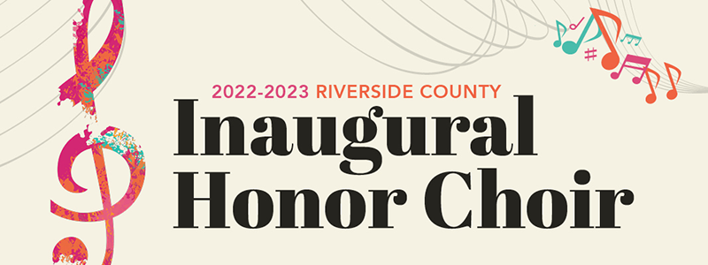 2022-2023 Riverside County Inaugural Honor Choir