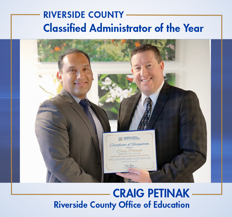 Dr. Edwin Gomez and Craig Petinak. Riverside County Classified Administrator of the Year. Riverside County Office of Education.